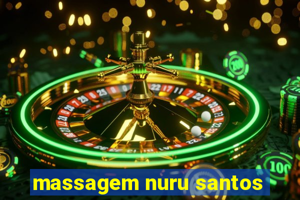 massagem nuru santos